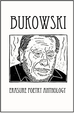 Bukowski Erasure Poetry Anthology Book cover featuring a woodcut drawing of Charles Bukowski